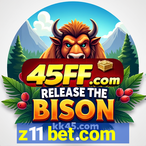 z11 bet.com